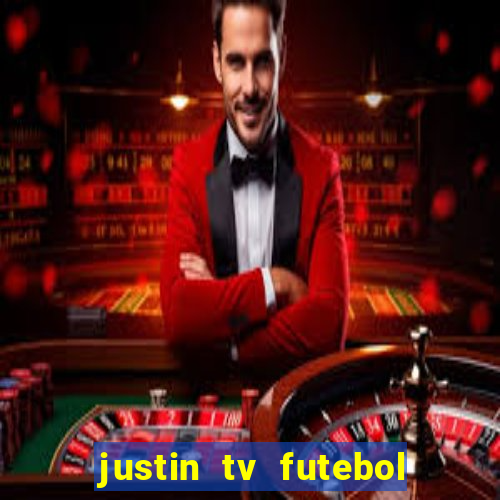 justin tv futebol ao vivo